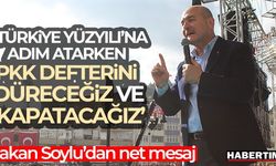 Bakan Soylu: 'Türkiye Yüzyılı'na adım atarken PKK defterini düreceğiz ve kapatacağız'