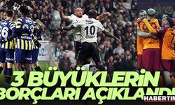 3 büyüklerin borçları açıklandı