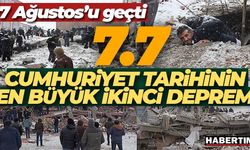 Kahramanmaraş depremi 17 Ağustos’u geçti