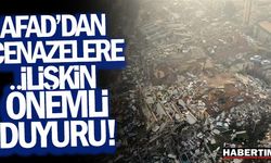 AFAD'dan cenazelere ilişkin duyuru