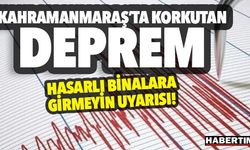 SON DAKİKA!: Kahramanmaraş'ta deprem
