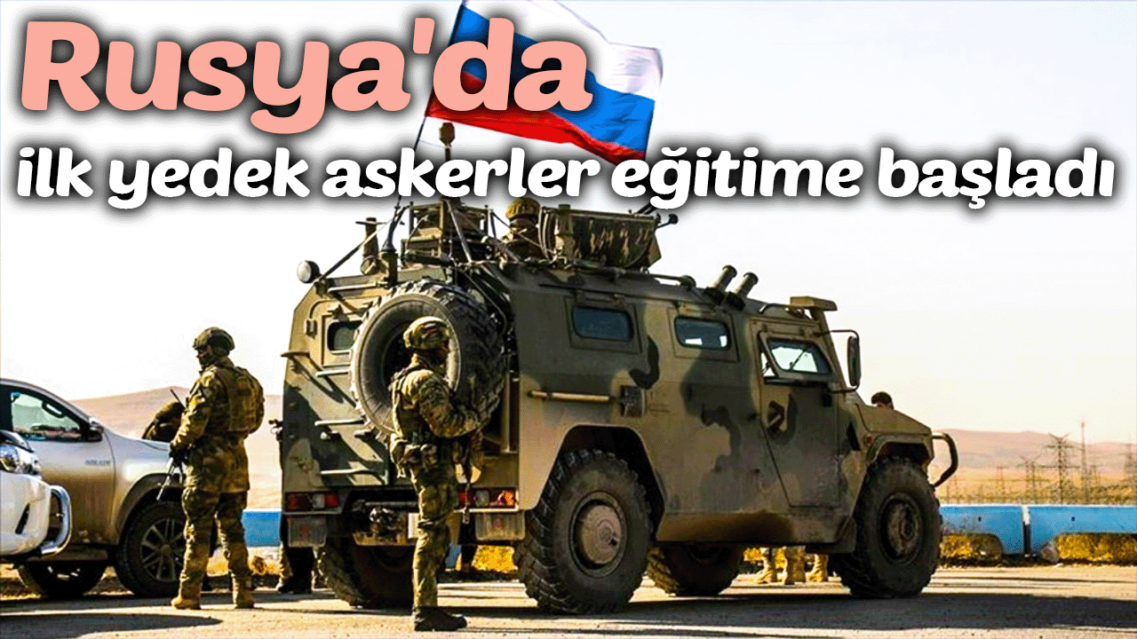 Rusya'da ilk yedek askerler eğitime başladı