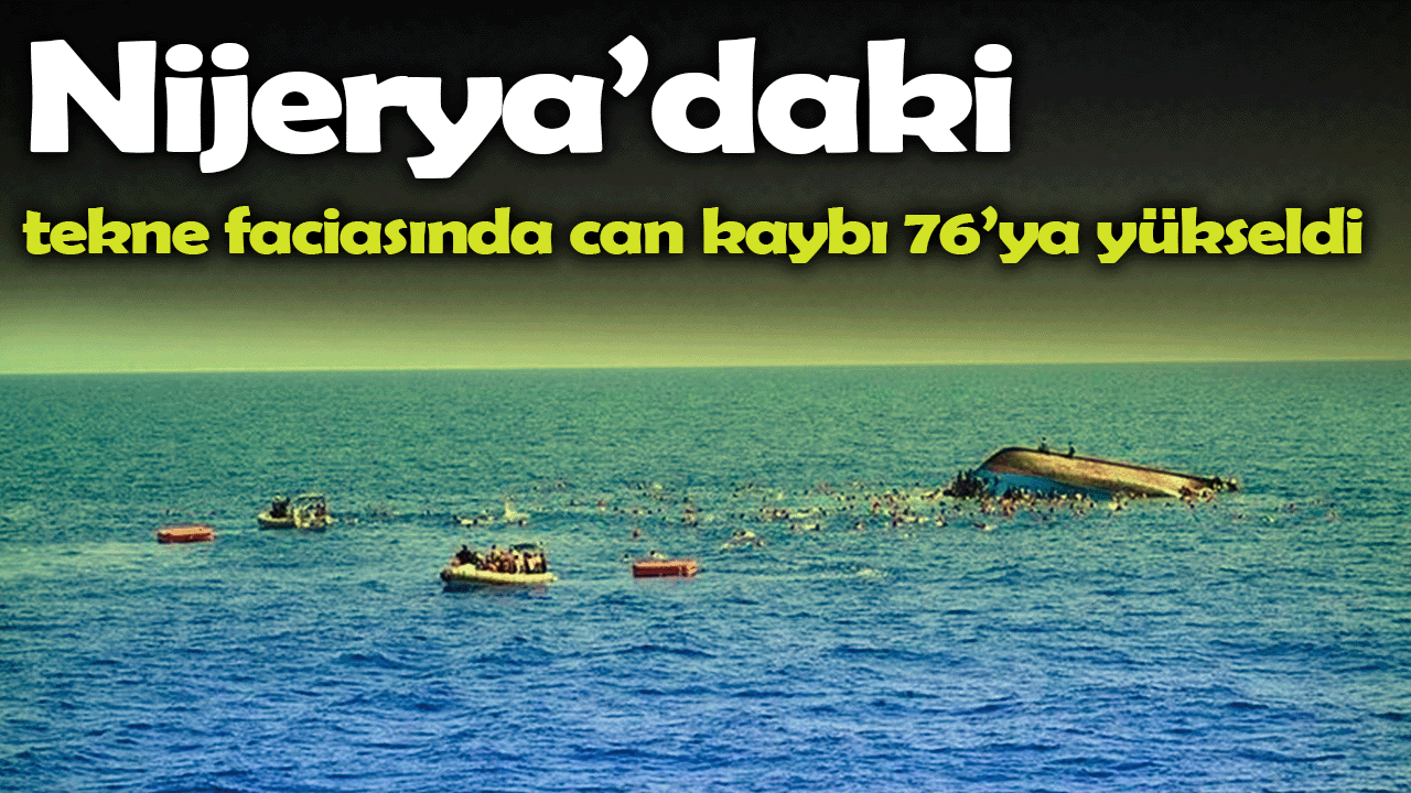 Nijerya’daki tekne faciasında can kaybı 76’ya yükseldi