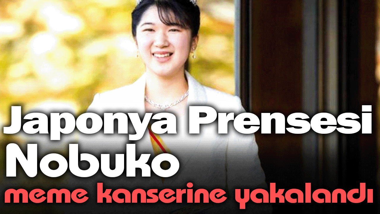 Japonya Prensesi Nobuko meme kanserine yakalandı